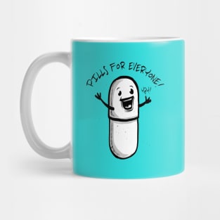 Pills for Everyone! Yay! - Pharmacy Humor Mug